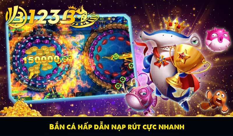 TRANG CHỦ 75 Bắn cá hấp dẫn nạp rút cực nhanh
