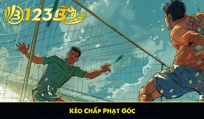 Kèo Phạt Góc – Kèo Phụ Được Cược Thủ Yêu Thích Tại 123B 9 Kèo Chấp Phạt Góc