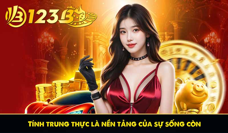 TRANG CHỦ 72 Tính trung thực là nền tảng của sự sống còn
